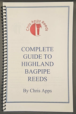 "The Complete Guide to Highland Bagpipe Reeds"