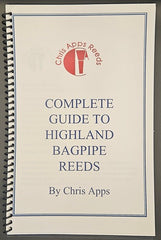 "The Complete Guide to Highland Bagpipe Reeds"