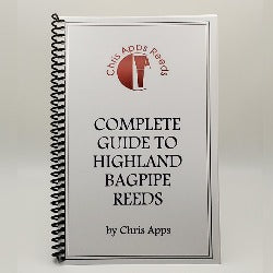 guide to highland bagpipe reeds by chris apps